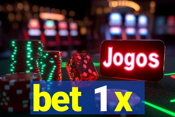 bet 1 x
